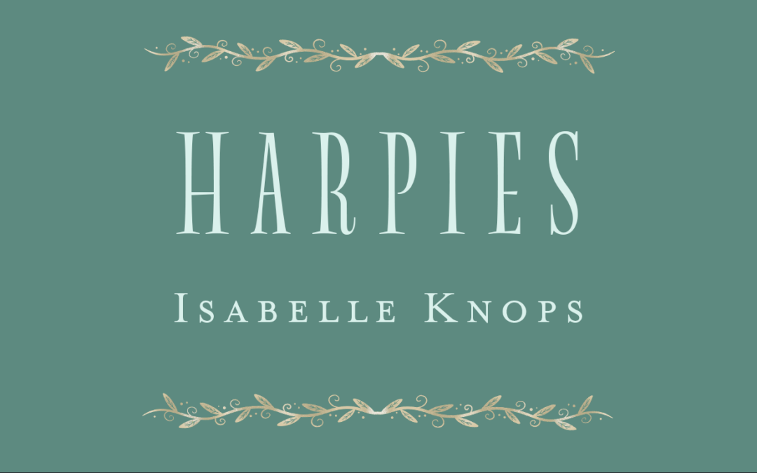 Harpies by Isabelle Knops